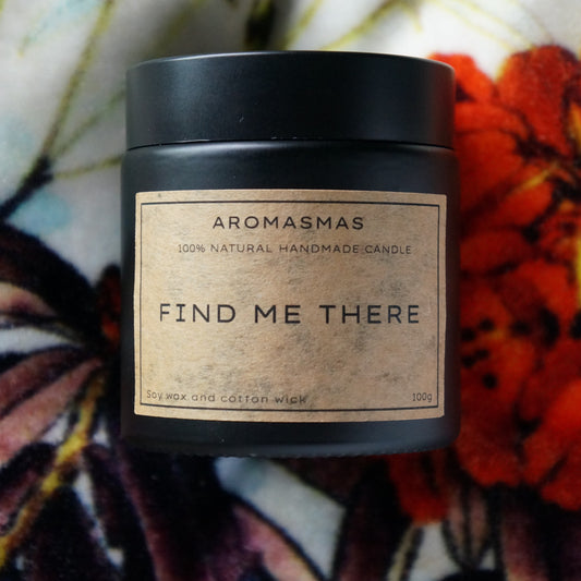 FIND ME THERE Handmade Vegan Soy Wax Candle